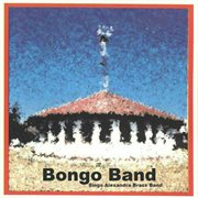 Bongo band sings alexandra brass band cover image