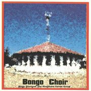 Bongo choir sings shongwe and khuphuka saved group cover image