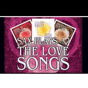 Sax plays the love songs cover image