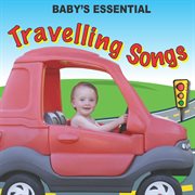 Baby's essential - travelling songs cover image