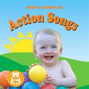 Baby's essential - action songs cover image