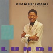 Uhambo' lwami (my journey) cover image