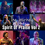 The journey of spirit of praise, vol. 2 cover image