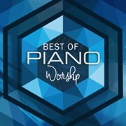 Best of piano worship cover image
