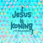 Jesus is koning