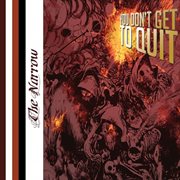 You don't get to quit cover image