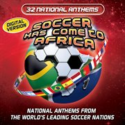 Soccer has come to africa (32 national anthems) cover image