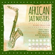 Grand masters collection: african jazz masters cover image