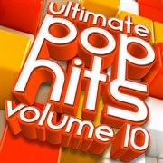 Ultimate pop hits, vol. 10 cover image