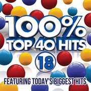 100% top 40 hits 18 cover image