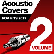 Acoustic covers - pop hits 2019, vol. 2 cover image