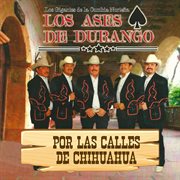 Por Las Calles De Chihuahua cover image