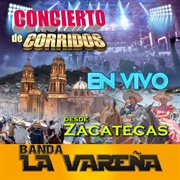 Concierto De Corridos En Vivo Desde Zacatecas cover image