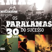 Multishow ao vivo - os paralamas do sucesso 30 anos cover image