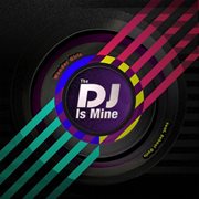 The DJ is Mine cover image
