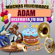 Muchas Felicidades Adam cover image