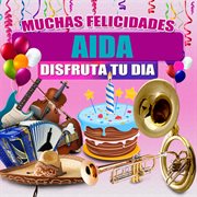 Muchas Felicidades Aida cover image