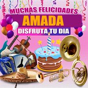 Muchas Felicidades Amada cover image