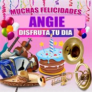 Muchas Felicidades Angie cover image