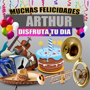 Muchas Felicidades Arthur cover image