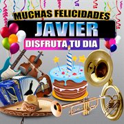 Muchas Felicidades Javier cover image