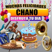 Muchas Felicidades Chano cover image