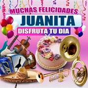 Muchas Felicidades Juanita cover image