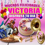Muchas Felicidades Victoria cover image
