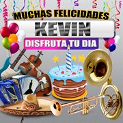 Muchas Felicidades Kevin cover image