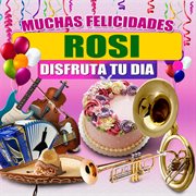 Muchas Felicidades Rosi cover image