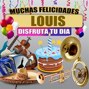 Muchas Felicidades Louis cover image