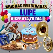 Muchas Felicidades Lupe cover image
