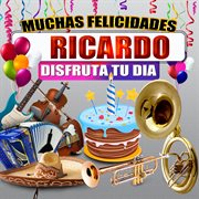 Muchas Felicidades Ricardo cover image