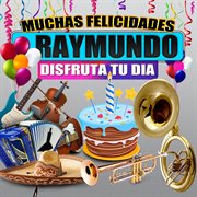 Muchas Felicidades Raymundo cover image