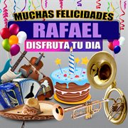 Muchas Felicidades Rafael cover image