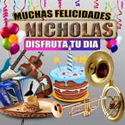 Muchas Felicidades Nicholas cover image