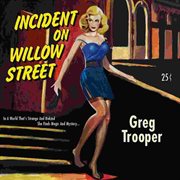 Incident on willow street cover image