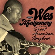Wes Montgomery plays the great American songbook cover image