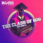 ill.Gates Presents: The Class of 808, Vol. 2 : The Class of 808, Vol. 2 cover image