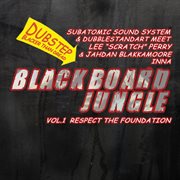Blackboard jungle vol. 1: respect the foundation cover image