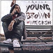 Young, brown, n wreckin' cover image