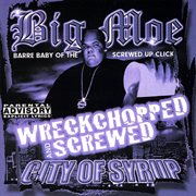 City of syrup (wreckchopped & screwed) cover image