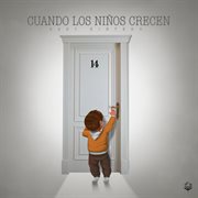 Cuando Los Niños Crecen cover image
