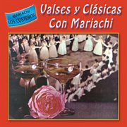 Valses y clásicas con mariachi cover image