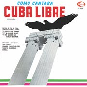 Como cantaba cuba libre, vol. 1 cover image