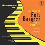 Instrumentales con: el piano de felo bergaza y su combo cover image