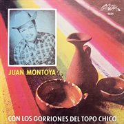 Juan montoya con los gorriones del topo chico cover image