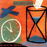 Hip jazz bop - no time for poetry: jazz essentials by jazz greats cover image