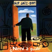 Hip jazz bop - need a guide?: jazz essentials by jazz greats cover image