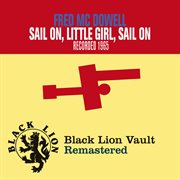 Sail on, little girl, sail on cover image